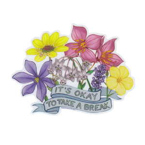 "It's Okay To Take A Break" Wildflowers Vinyl Sticker