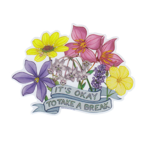 "It's Okay To Take A Break" Wildflowers Vinyl Sticker